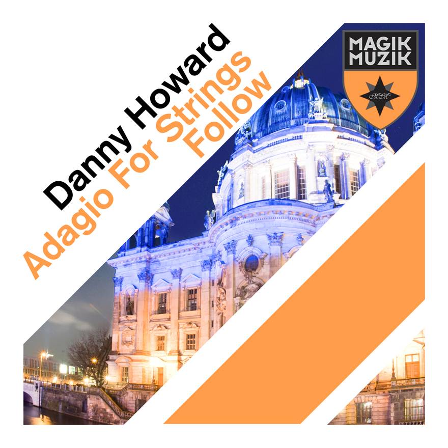 DANNY HOWARD - ADAGIO FOR STRINGS/FOLLOW EP 
