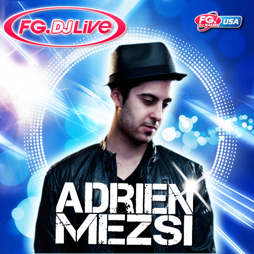 Adrien Mezsi Radio FG Mixtape 007