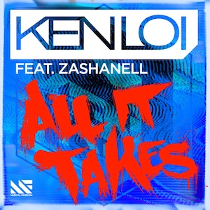 Ken Loi feat. Zashanell - All It Takes [Musical Freedom] 