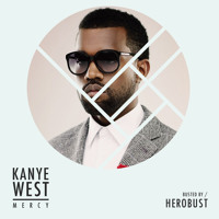 Listen to a new remix song Mercy (BUSTED by heRobust) - Kanye West