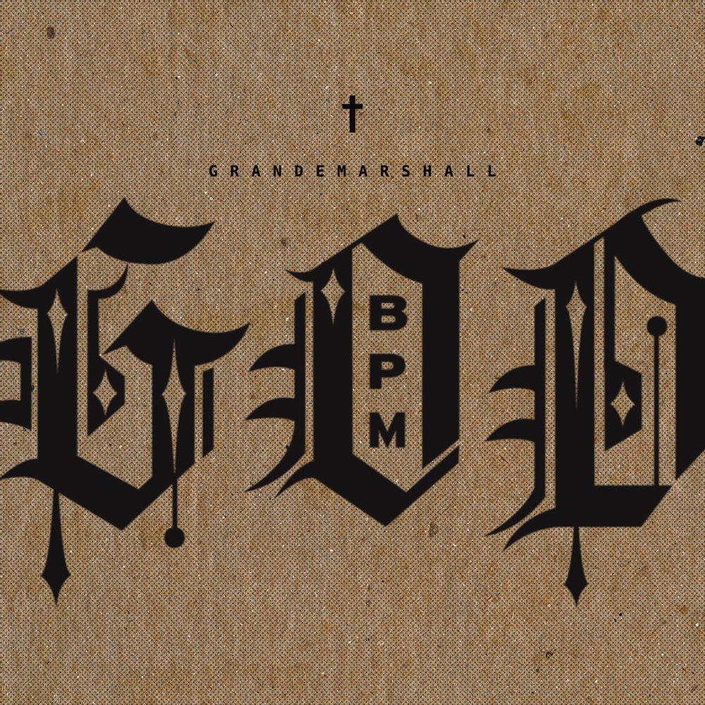  MUSIC: GrandeMarshall   GODBPM