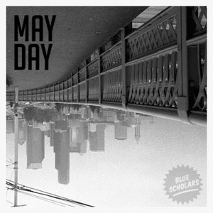  New Music: May Day by Blue Scholars