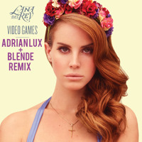 Listen to a new remix song Video Games (Adrian Lux and Blende Remix) - Lana Del Rey