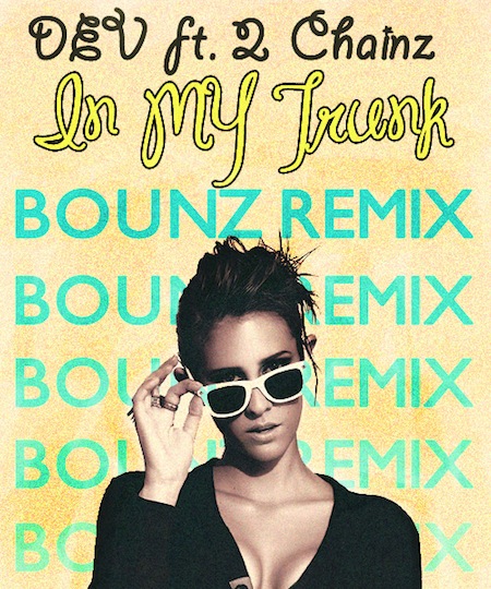 DJ Bounz Moombahton remix of Dev & 2 Chainz' top 40 hit, In My Trunk.