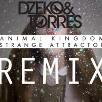 Listen to a new remix song Strange Attractor (Dzeko and Torres Remix) - Animal Kingdom