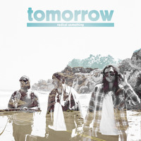 Listen to a new rock song Tomorrow - Radical Something