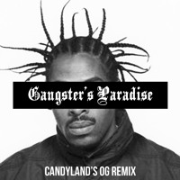 Listen to a new remix song Gangsters Paradise (Candyland - Coolio