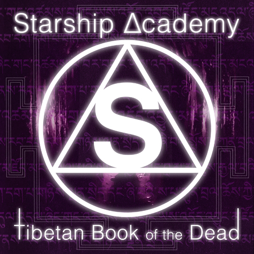 Starship Academy, trap music, tibetan book of the dead.