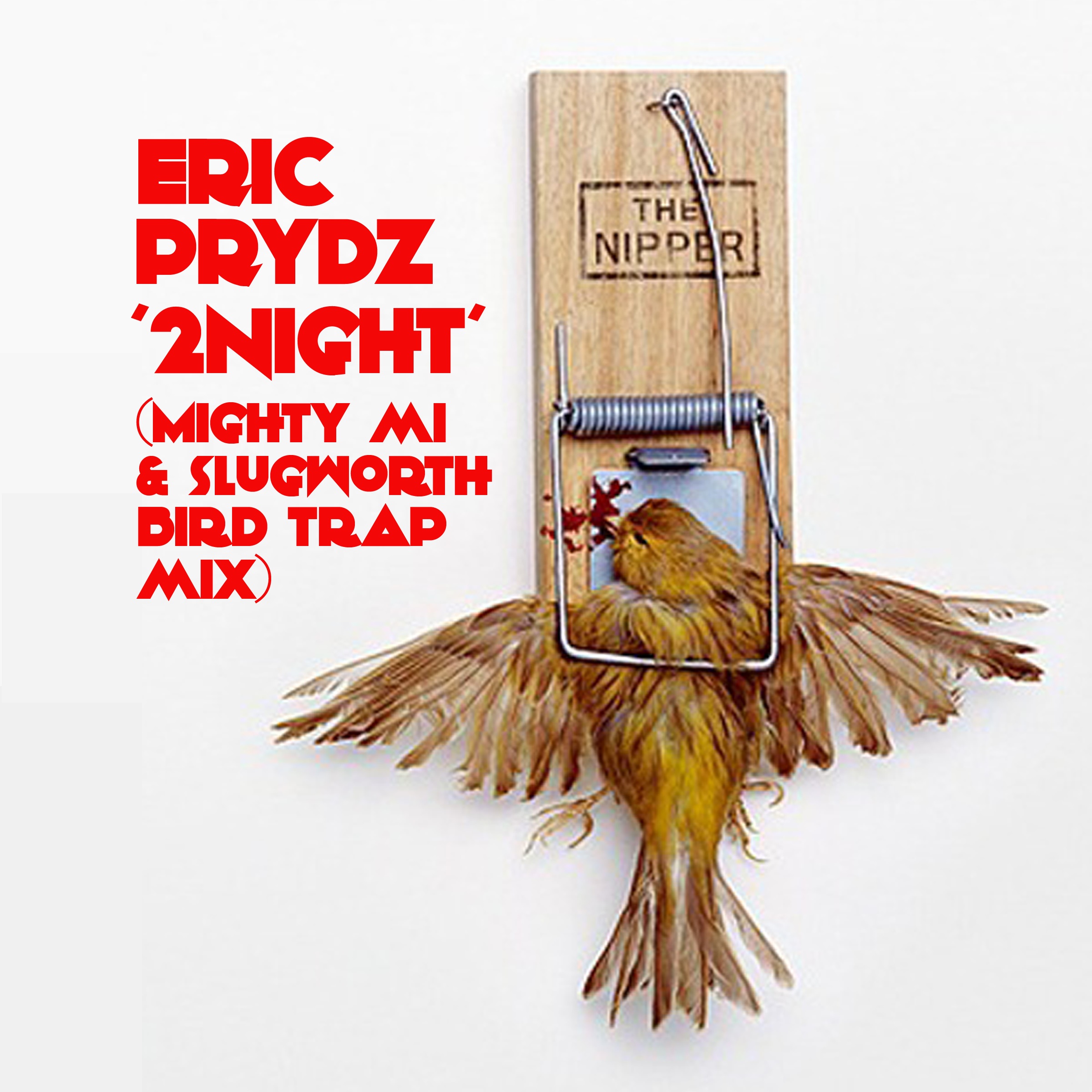 Eric Prydz, 2Night Trap Remix by Mighty Mi & Slugworth.