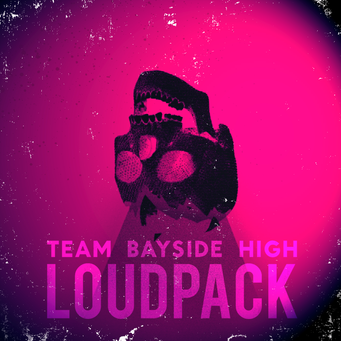 Team Bayside High, Loudpack. Bass Music.
