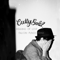Listen to a new  song Meaning of Love (Falcon Punch Remix) - Cutty Gold