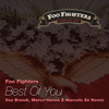 Foo Fighters - Best Of You (Vee Brondi, Marco Hanna & Marcelo Sa Remix) {Supported by Tiësto} album artwork