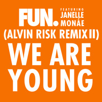 Listen to a new remix song We Are Young (Alvin Risk Remix Part 2) - Fun. (ft. Janelle Monae)