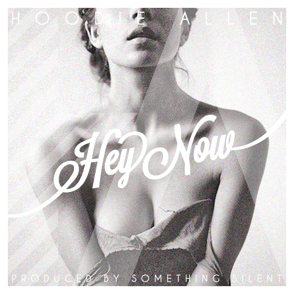 Hoodie Allen - Hey Now (prod. by Something Silent) Download