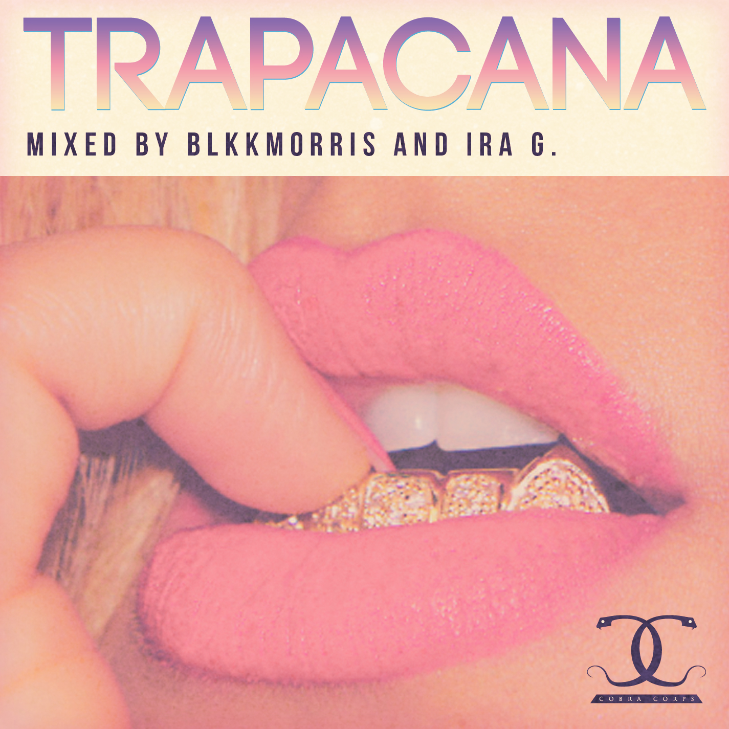 Trap MIXTAPE | Blkkmorris X Ira G Present: Trapacana