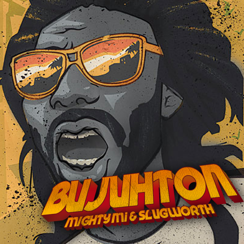 MOOMBAHTON | Bujuhton - Mighty Mi & Slugworth