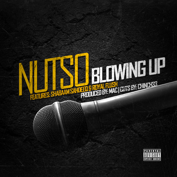 Nutso - Blowing Up (con Shabaam Sahdeeq & Royal Flush) 
