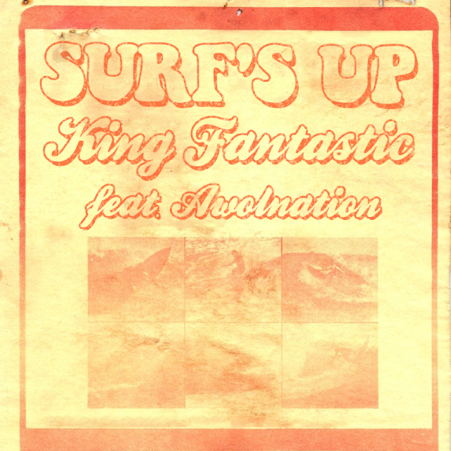 King Fantastic feat. Awolnation - Surf's Up