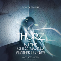 Listen to a new hiphop song Another Number - THURZ feat BJ The Chicago Kid