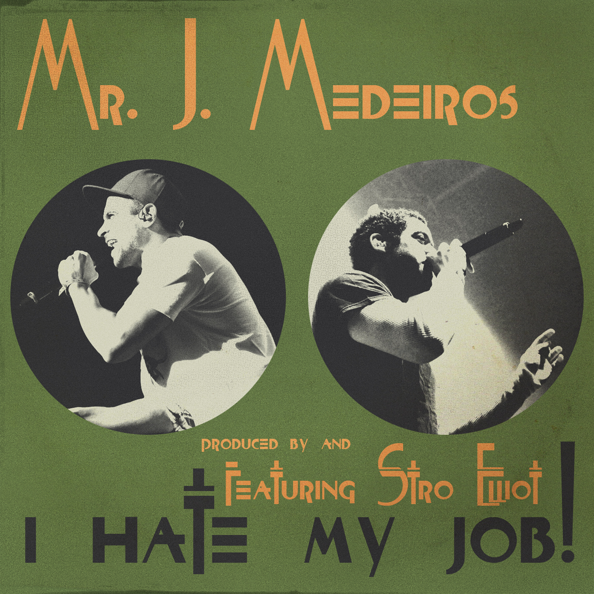 Mr. J. Medeiros - I Hate My Job (con Stro Elliot)