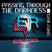 Listen to a new remix song Passing Through The Darkness (Electric Joy Ride Remix) - Simply White