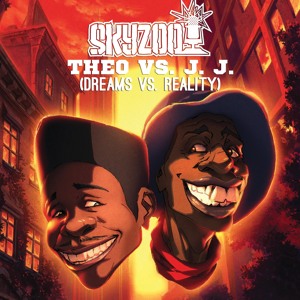 Streaming: Skyzoo - Theo vs J.J. (Dreams vs Reality)