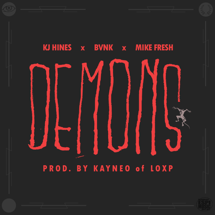 Kj Hines - Demons (con Bvnk y Mike Fresh )