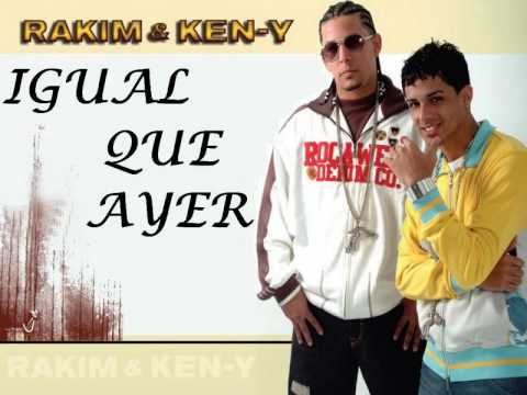 CANCION DE IGUAL QUE AYER DE RAKIN Y KEN cancion de igual que ayer de rakin y ken: