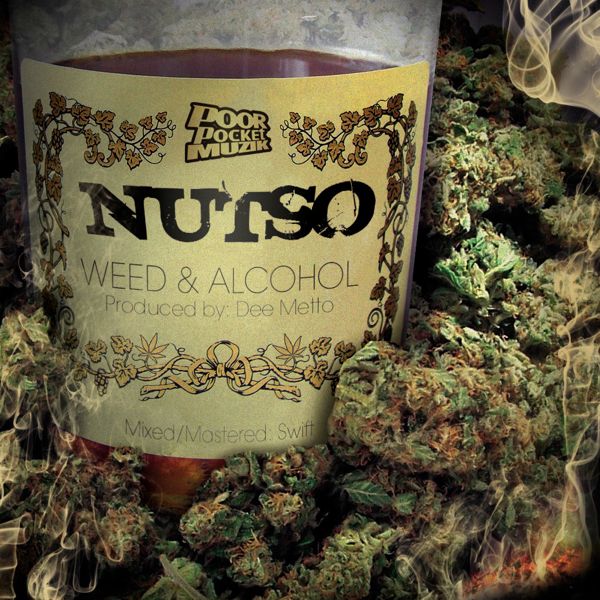 Nutso - Weed & Alcohol