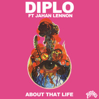 Listen to a new electro song About That Life ft. Jahan Lennon - Diplo