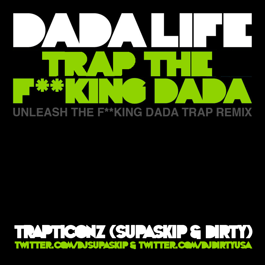 DJ Supa Skip - Trap The Fucking Dada