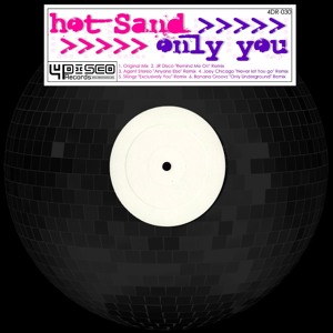  Only You (Agent Stereo 'Anyone Else' Remix) by Hot Sand 