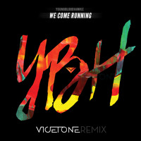 Listen to a new remix song We Come Running (Vicetone Remix) - Youngblood Hawke