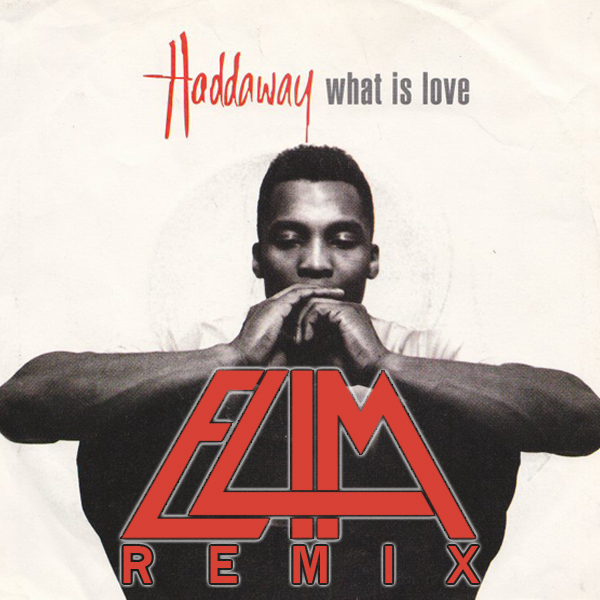 Haddaway - What Is Love (ELIM Trap Remix)