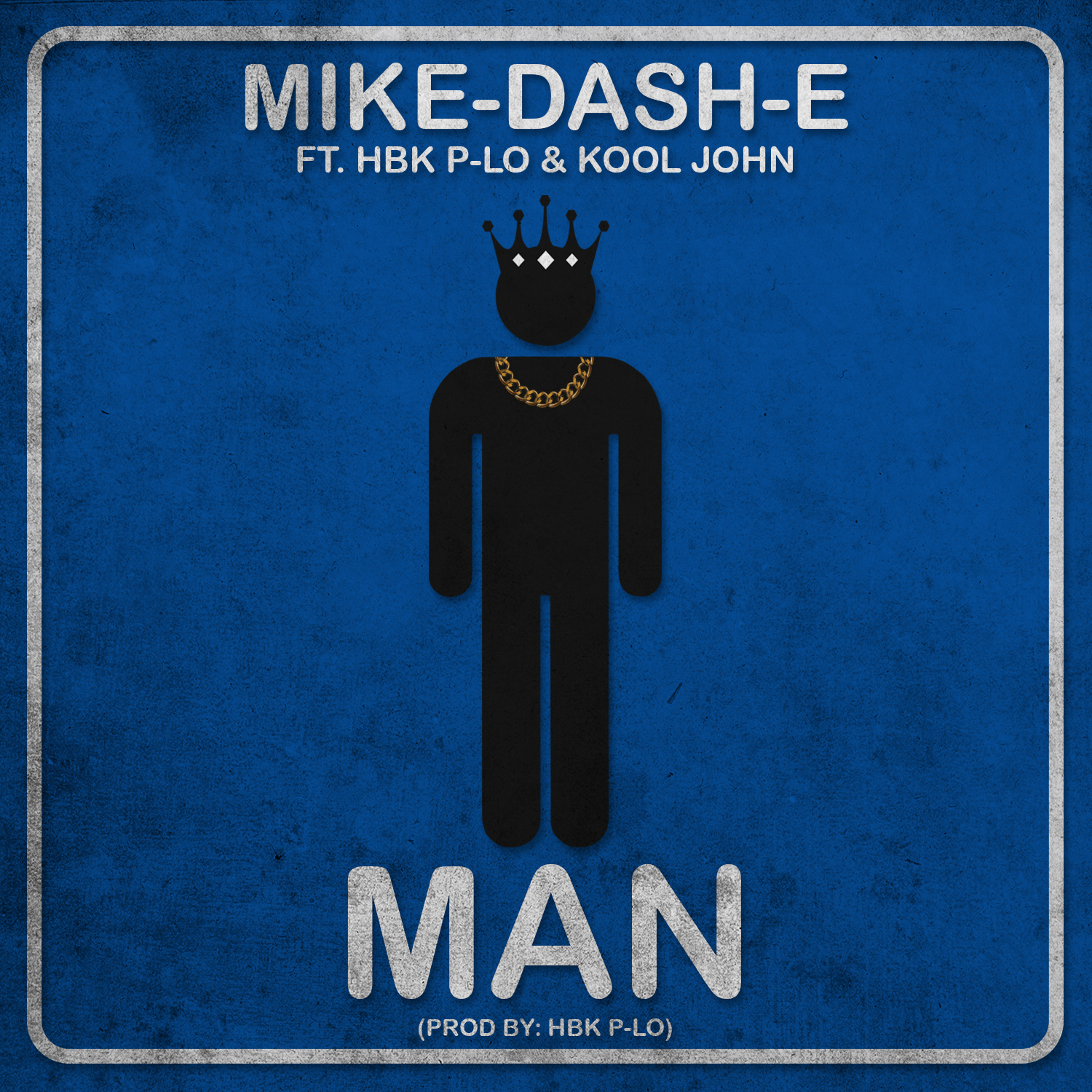 Man by Mike-Dash-E x HBK P LO x K00L J0HN