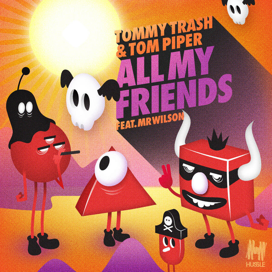 Tommy Trash, Tom Piper - All My Friends (Oh Snap!! Remix)