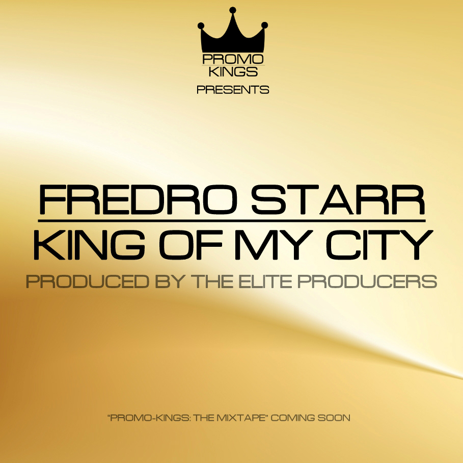 Fredro Starr – King Of My City 