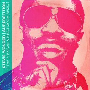 Stevie Wonder - Superstition (The Flexican & SirOJ Moom Remix)
