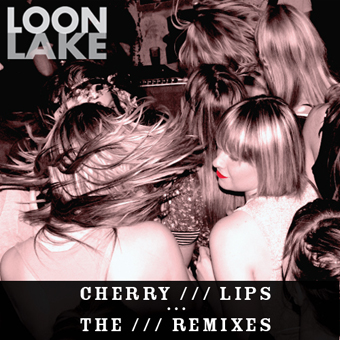 Loon Lake - Cherry Lips (Dcup Remix)