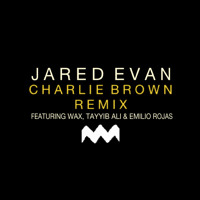 Listen to a new hiphop song Charlie Brown (Remix) [ft. Wax, Emilio Rojas and Tayyib Ali] - Jared Evan