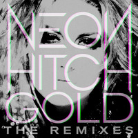 Listen to a new remix song Gold (Disco Fries Remix) - Neon Hitch (ft. Tyga)