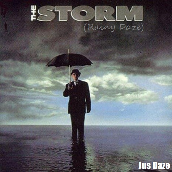 Jus Daze - The Storm (Rainy Daze) 