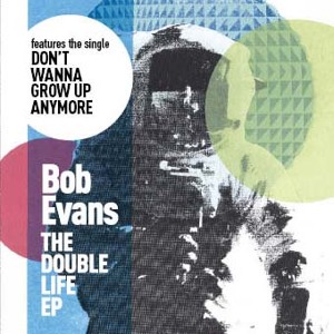 BOB EVANS - The Double Life EP (2012) Artworks-000033828597-7eyvst-crop