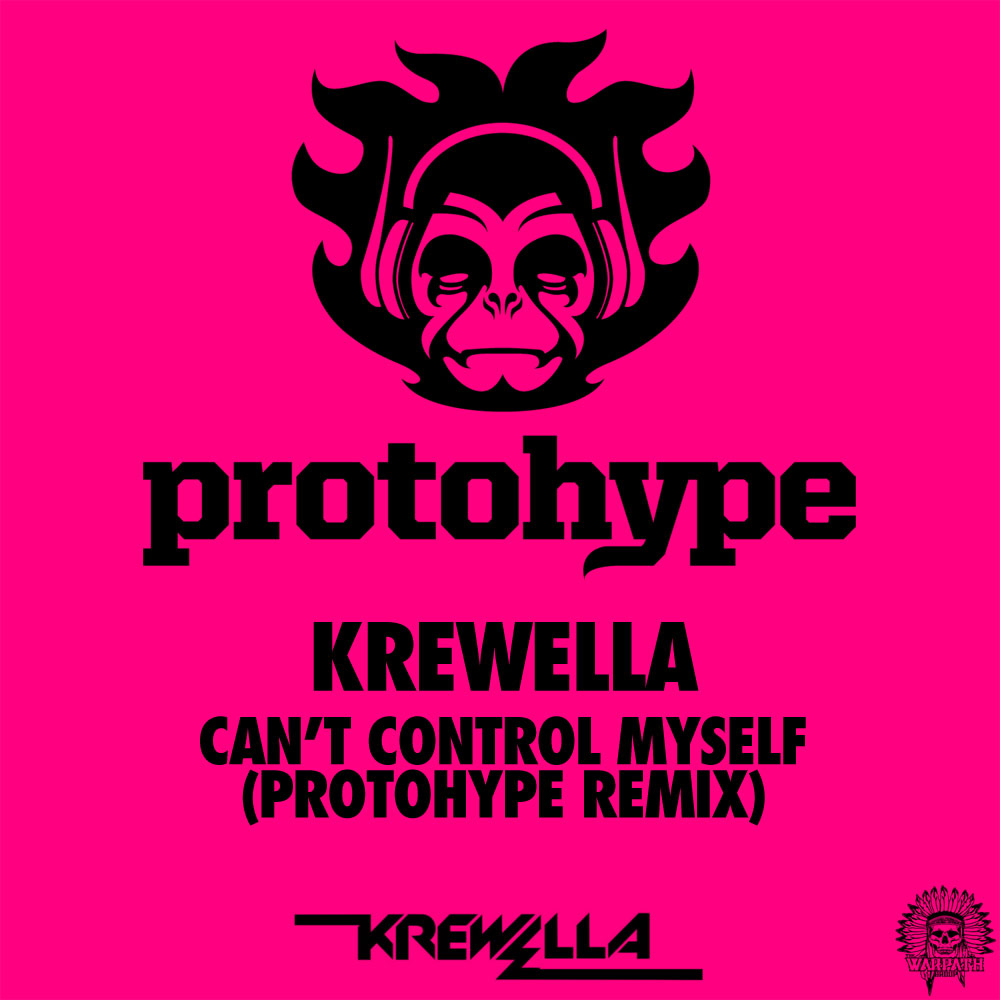 Krewella   Can\'t Control Myself (Protohype Remix)