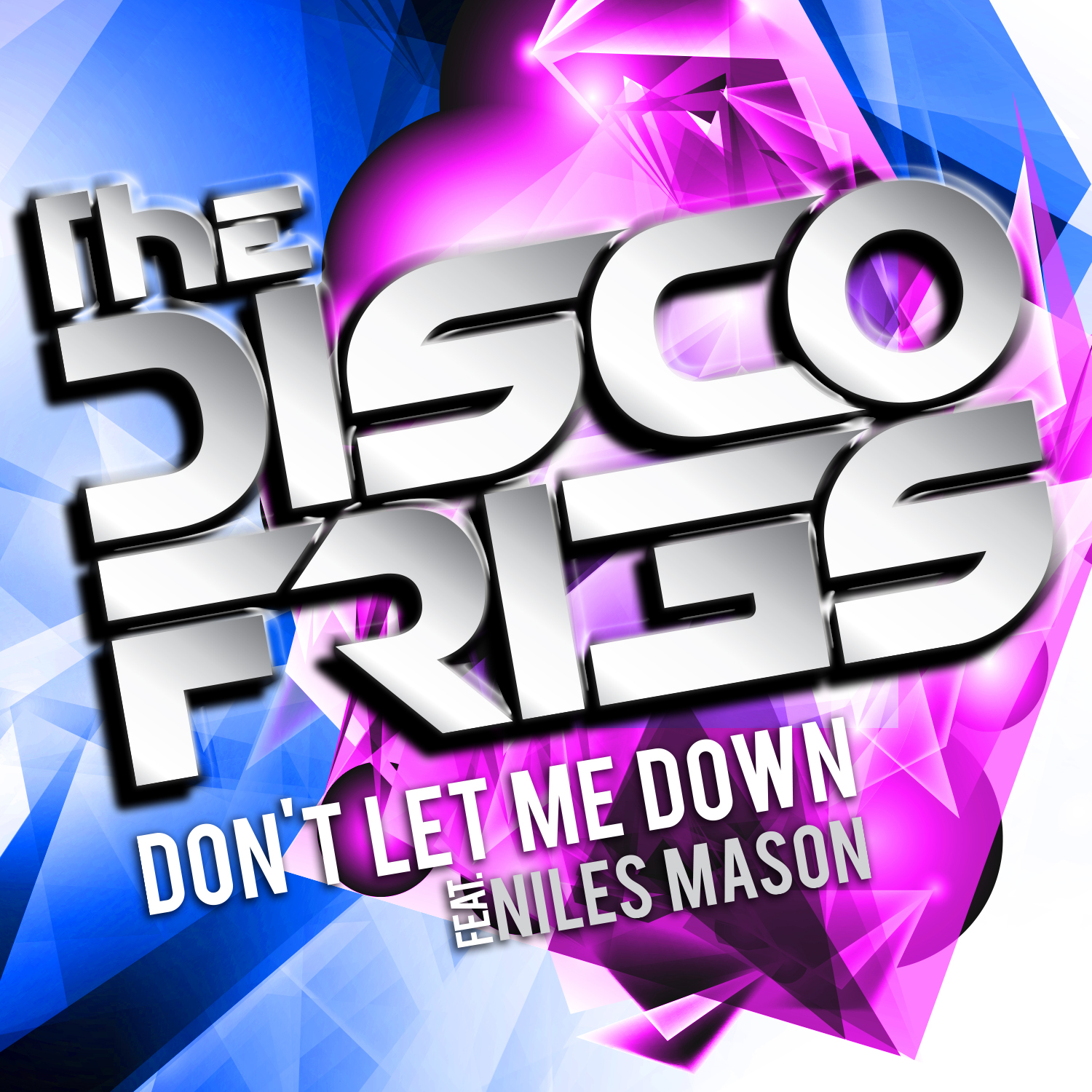 Disco Fries ft. Niles Mason - Don't Let Me Down