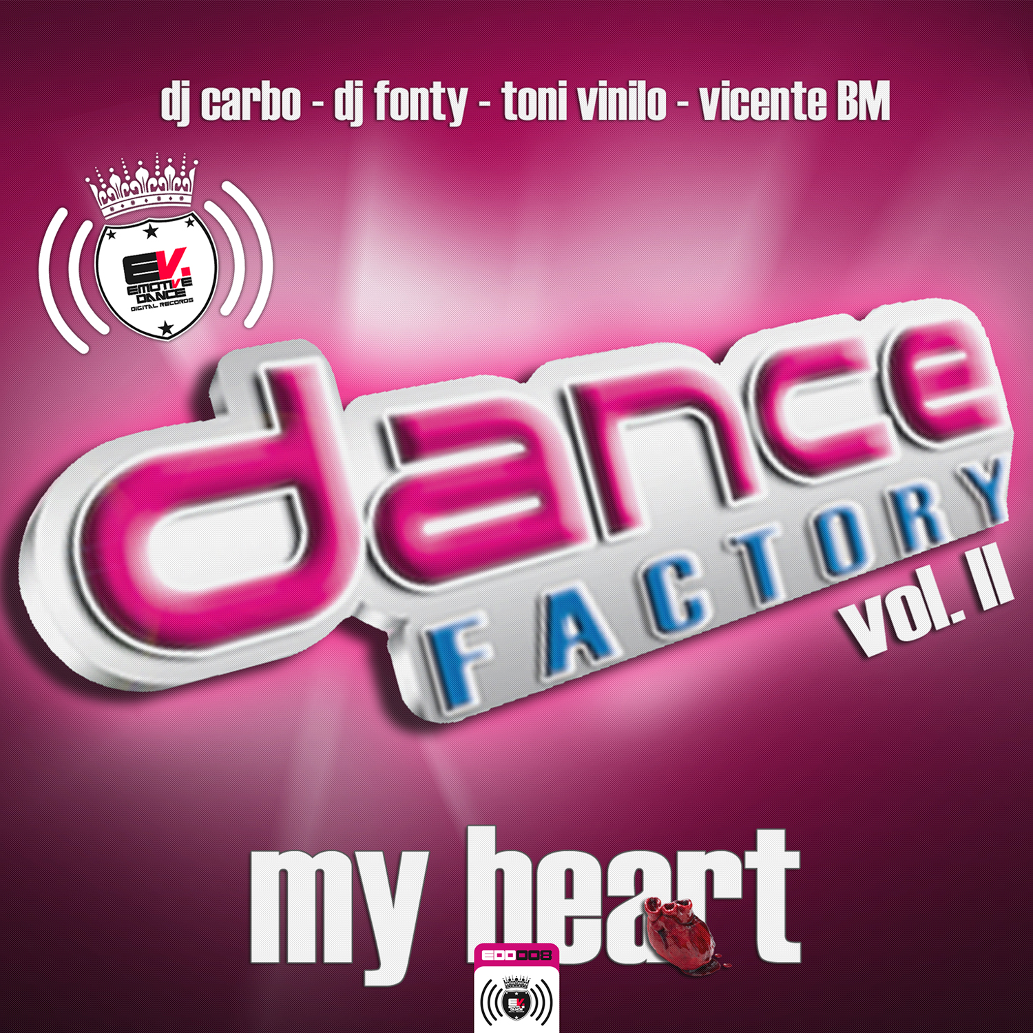 EDD 008: Dj Carbo, Dj Fonty, Toni Vinilo & Vicente BM Presents Dance Factory Vol.2 - My Heart Artworks-000034600705-weyky5-original