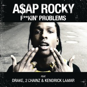 Problem Problem (ASAP Rocky remix)