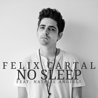 Listen to a new electro song No Sleep (ft. Natalie Angiuli) - Felix Cartal