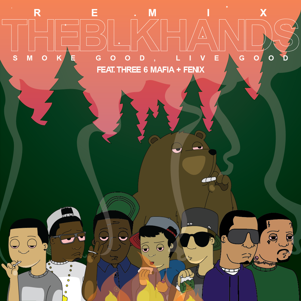 RAP | THEBLKHANDS - Smoke Good, Live Good [Remix] (Feat. Three 6 Mafia & Fenix)