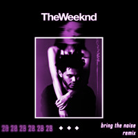 Listen to a new remix song Twenty Eight (Bring The Noise Remix) - The Weeknd